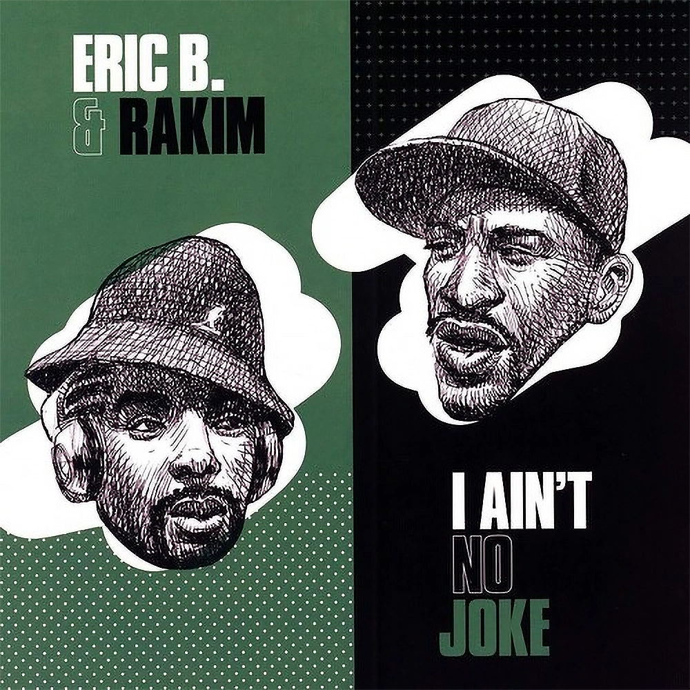 I Ain't No Joke / Eric B. Is On the Cut (7")